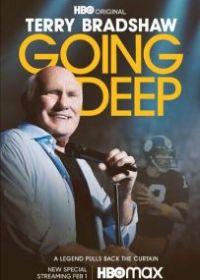 Terry Bradshaw: Going Deep