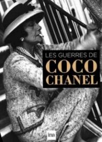 Les guerres de Coco Chanel
